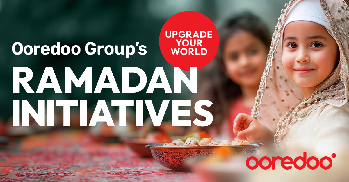 مجموعة Ooredoo تسلط الضوء على الأثر الإيجابي لمبادرات رمضان للشركات التابعة لها